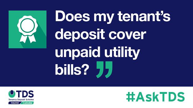 #AskTDS: "Does my tenant's deposit cover unpaid utility bills?"