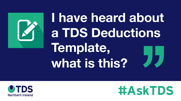 #AskTDS: “I have heard about a TDS Deductions Template, what is this?”