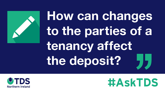 #AskTDS: “How can changes to the parties of a tenancy affect the deposit?”