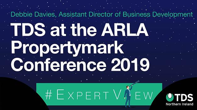 #ExpertView: TDS at the ARLA Propertymark Conference 2019