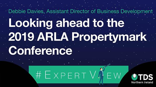 Looking ahead to the 2019 ARLA Propertymark Conference - TDS