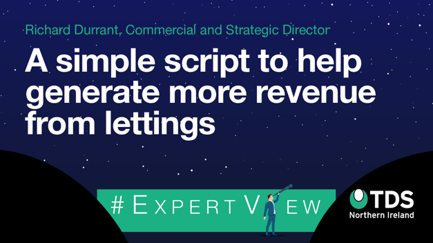 #ExpertView: A simple script for agents to help generate more revenue from lettings