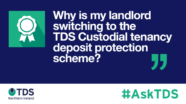 #AskTDS Why is my landlord switching to the TDS Custodial tenancy deposit protection scheme?