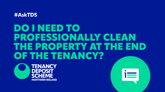 #AskTDS: “Do I need to professionally clean the property at the end of the tenancy?”