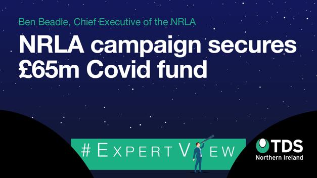 #ExpertView: NRLA campaign secures £65m Covid fund
