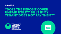 #AskTDS NI: “Does the deposit cover unpaid utility bills if my tenant does not pay them?”